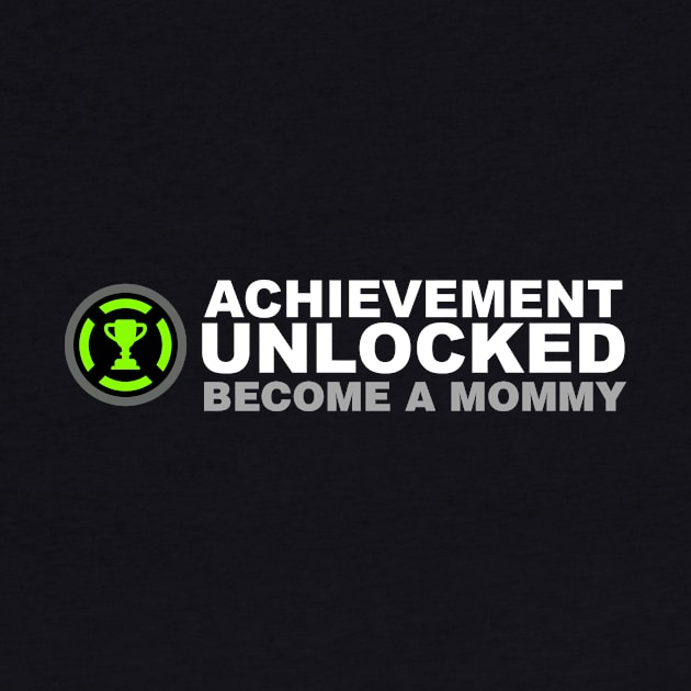 Achievement Unlocked Become A Mommy by Kyandii